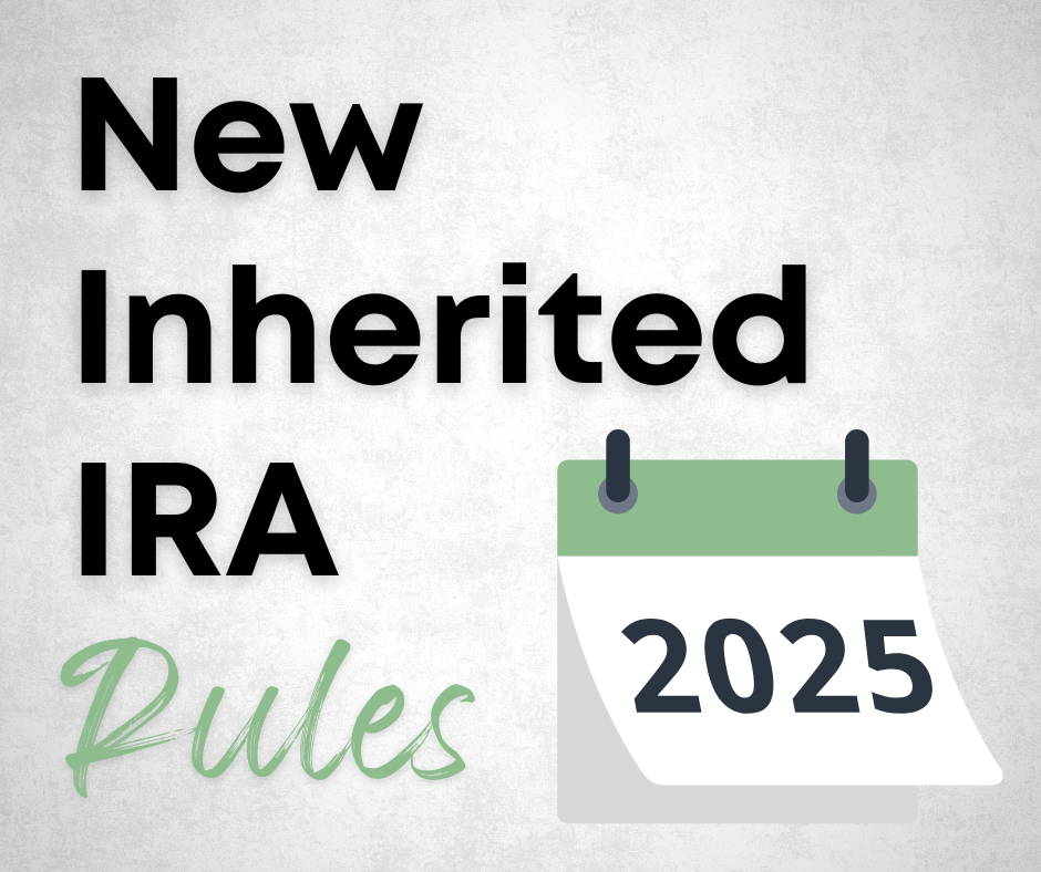 What You Need to Know About the 2025 Changes to Inherited IRA Rules
