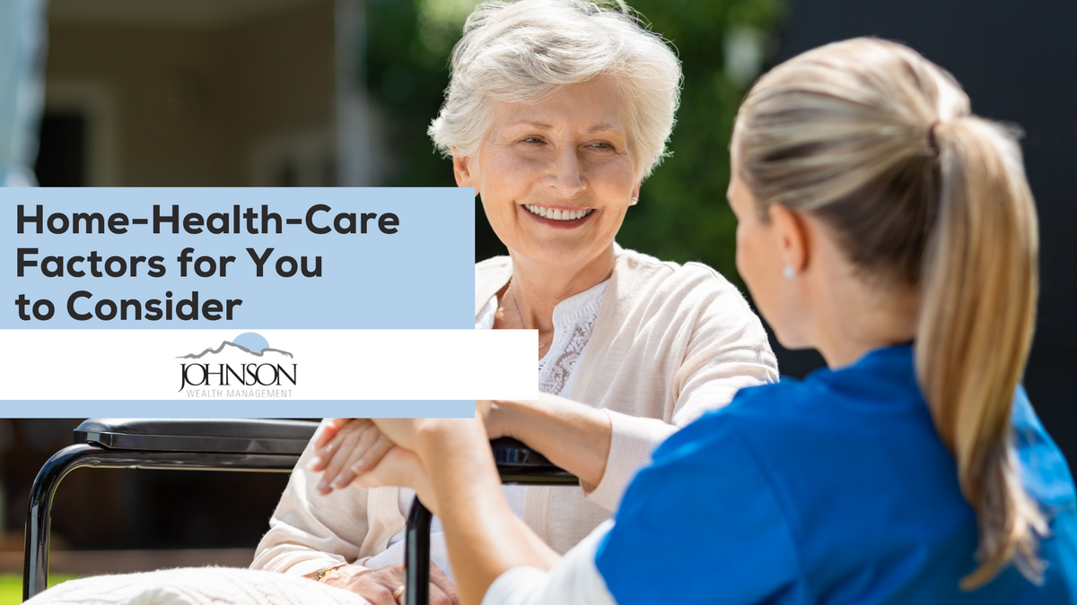 Home-Health-Care Factors for You to Consider