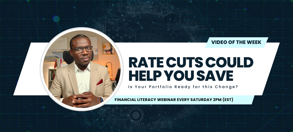 Video of the Week: Rate Cuts Could Help you Save — Is Your Portfolio Ready for this Change?