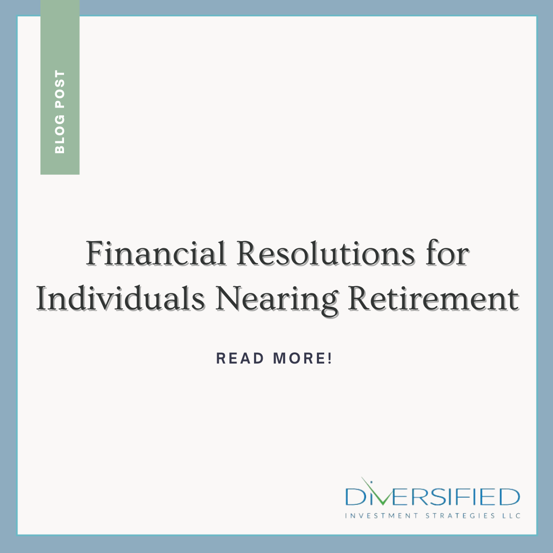 Financial Resolutions for Individuals Nearing Retirement