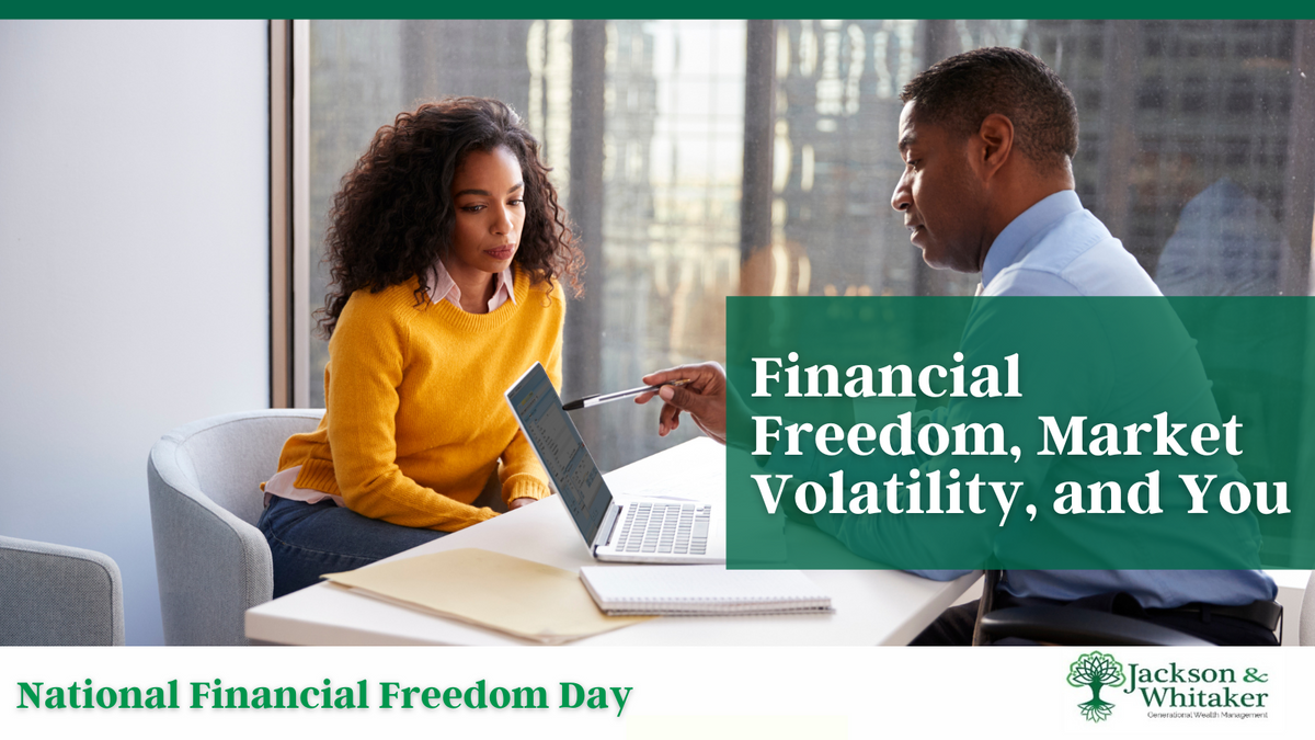 Financial Freedom, Market Volatility, and You