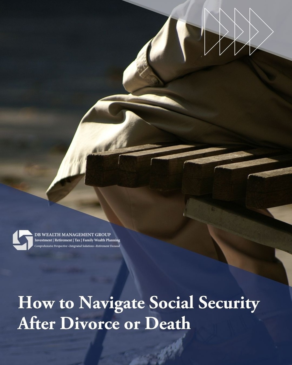 How to Navigate Social Security After Divorce or Death