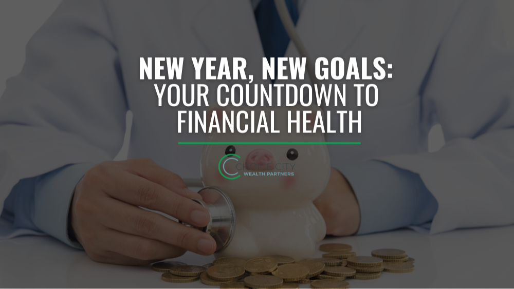 New Year, New Goals: Your Countdown to Financial Health
