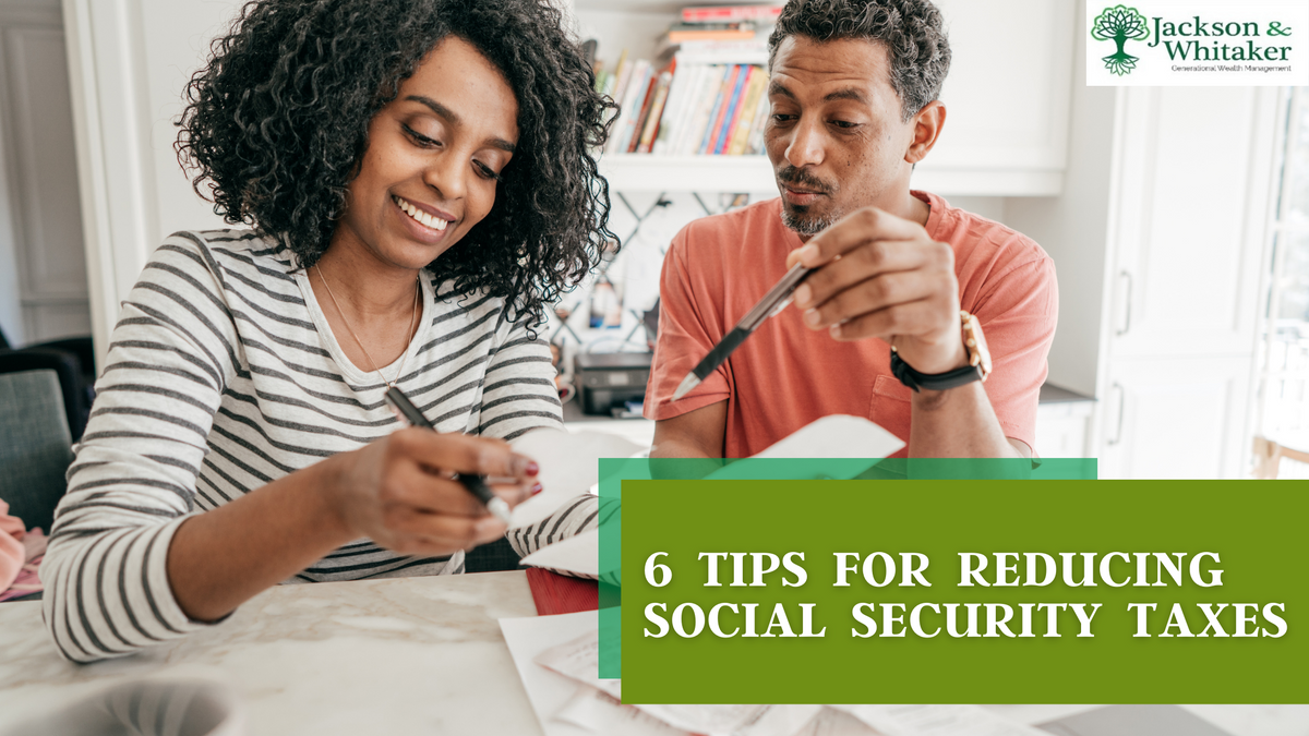6 Tips for Reducing Social Security Taxes