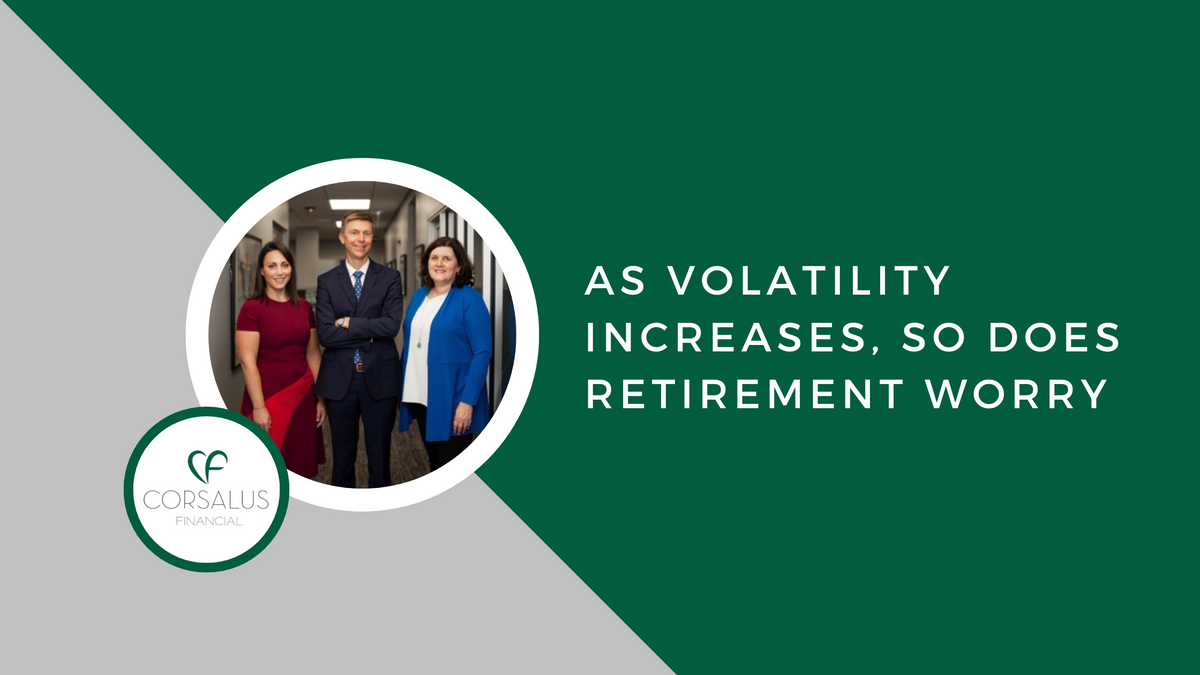 As Volatility Increases, So Does Retirement Worry