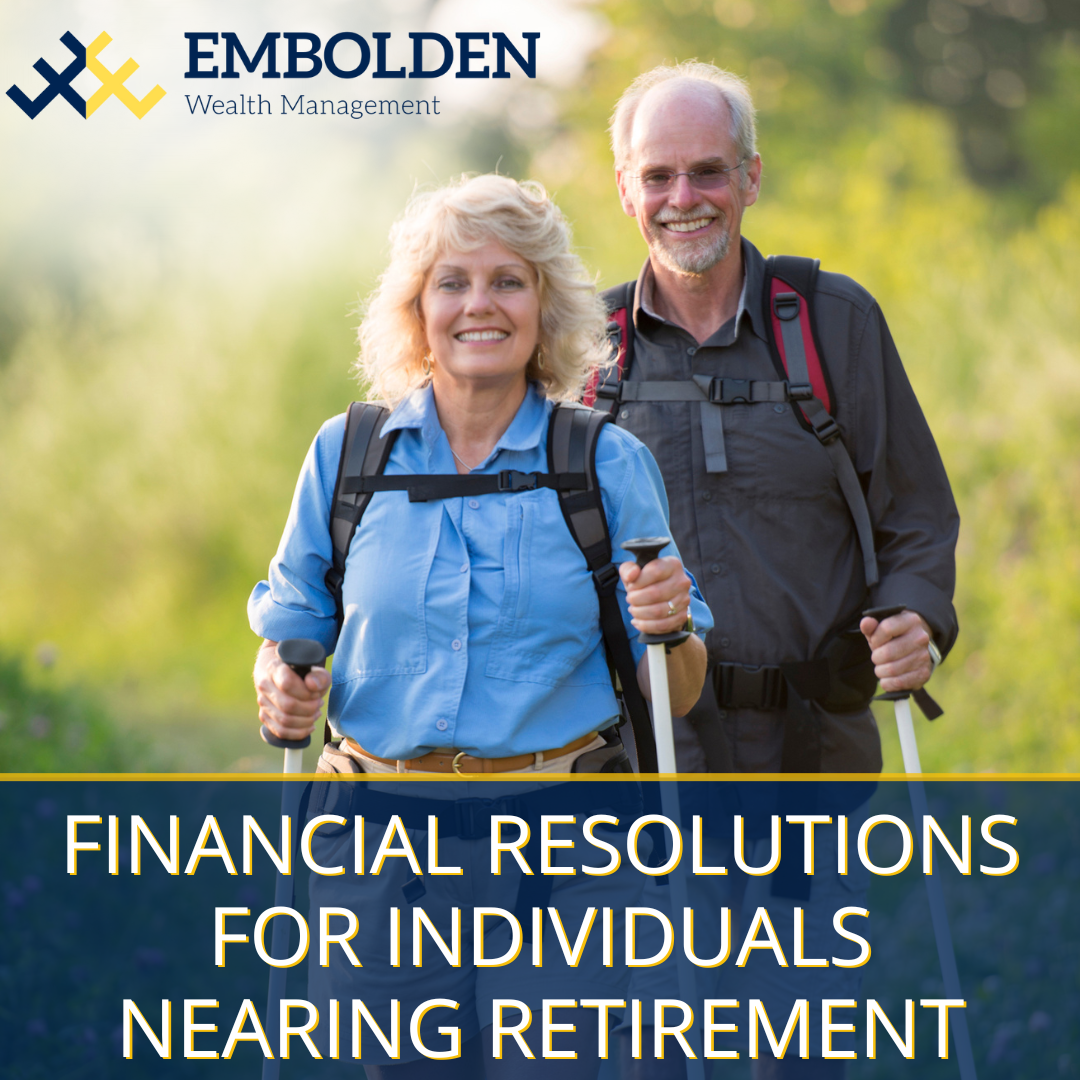 Financial Resolutions for Individuals Nearing Retirement
