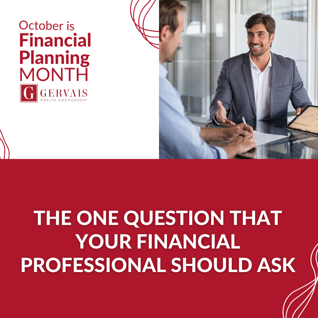 The One Question That Your Financial Professional Should Ask