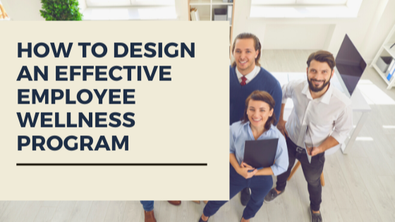How to Design an Effective Employee Wellness Program