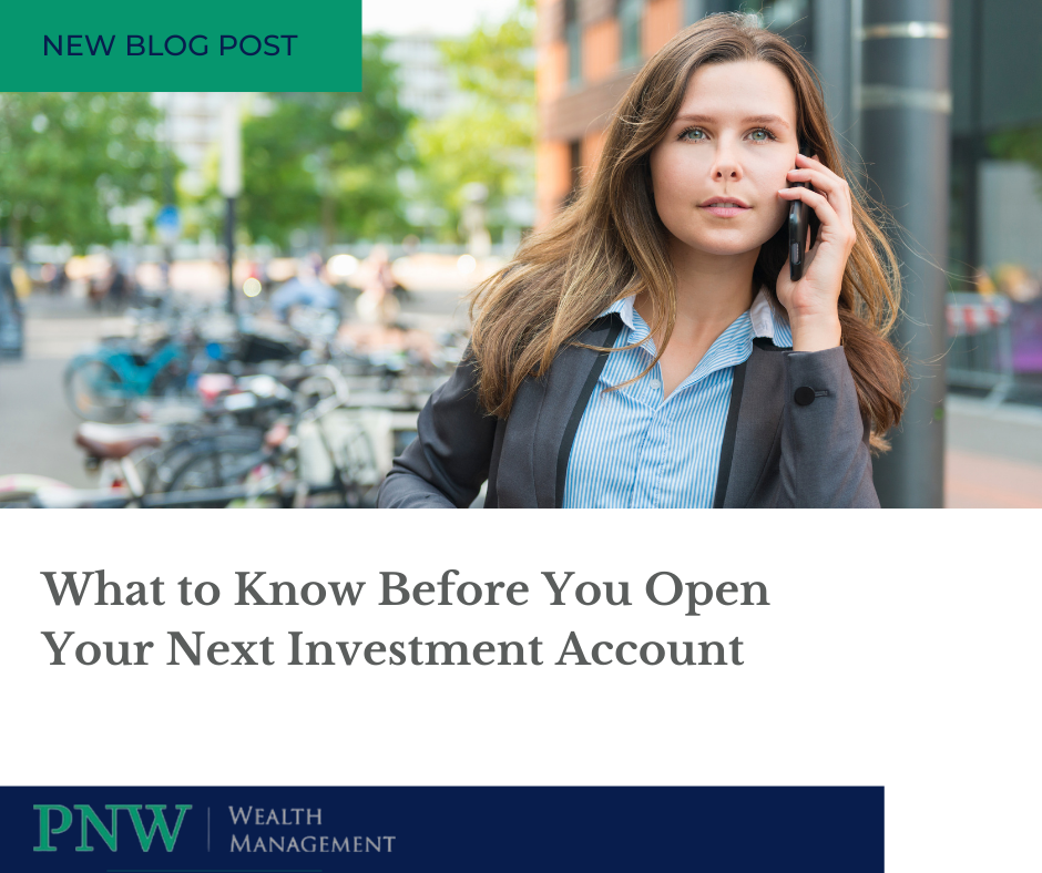 What to Know Before You Open Your Next Investment Account