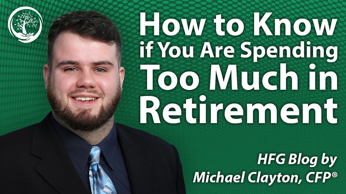How to Know if You Are Spending Too Much in Retirement