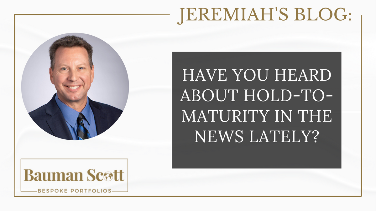 Have you heard about Hold-to-Maturity in the news lately?