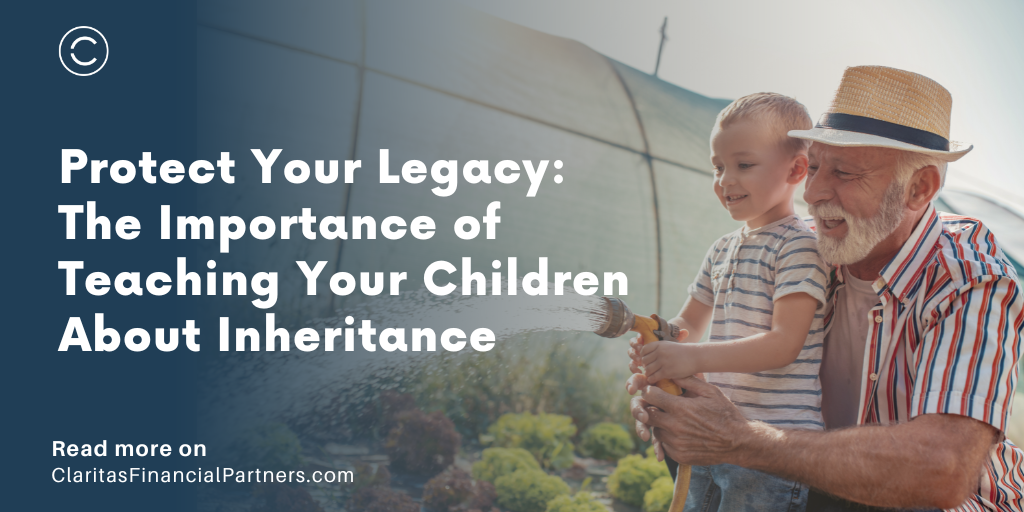 Protect Your Legacy: The Importance of Teaching Your Children About Inheritance