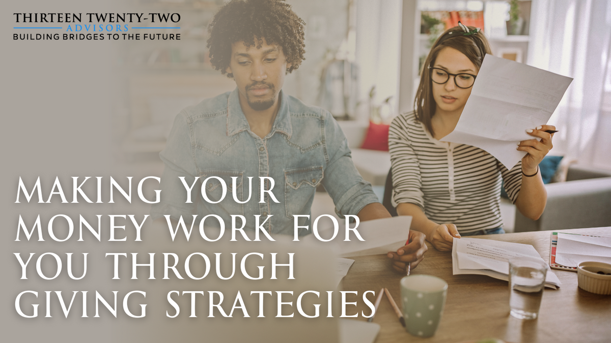 Making Your Money Work for You Through Giving Strategies