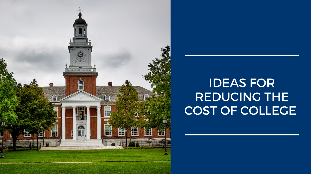 Ideas for Reducing the Cost of College