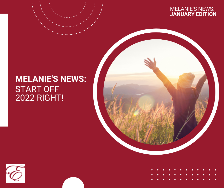 Melanie's News: Start Off 2022 Right!