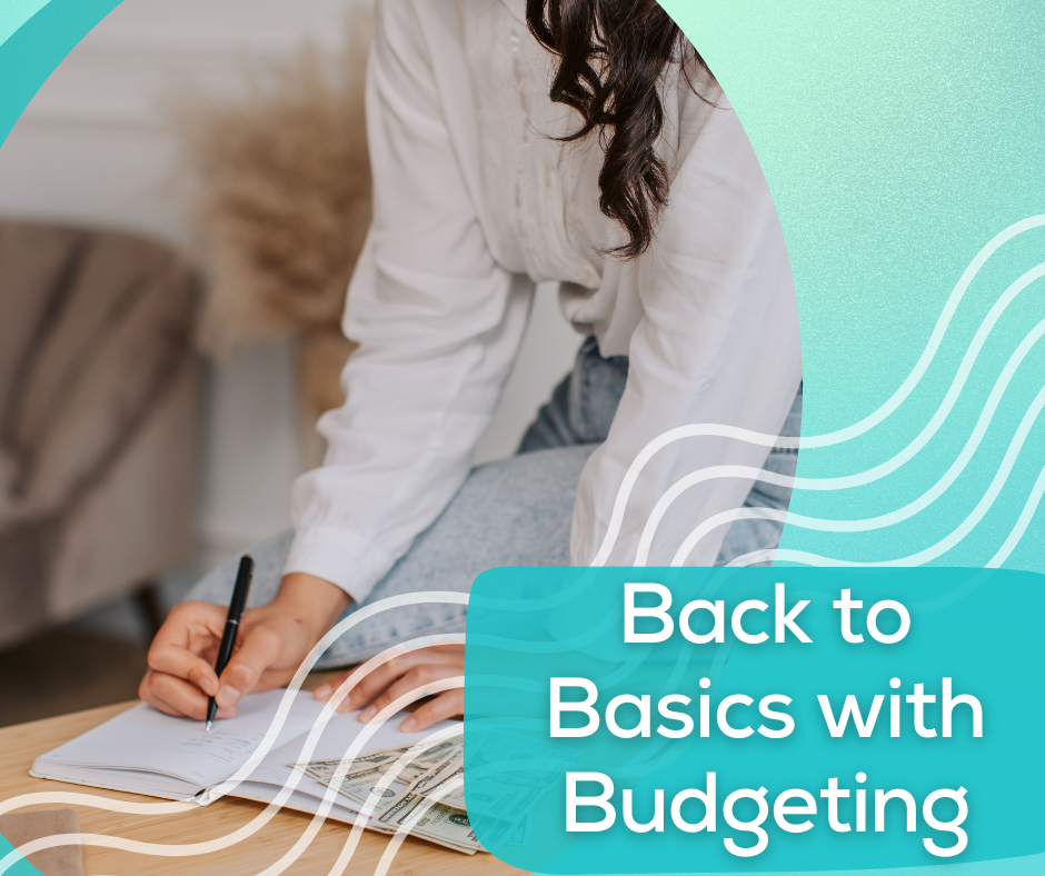 Back to Basics with Budgeting