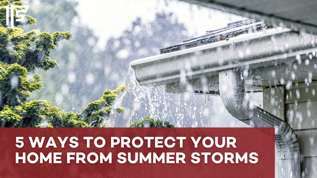 5 Ways to Protect Your Home From Summer Storms