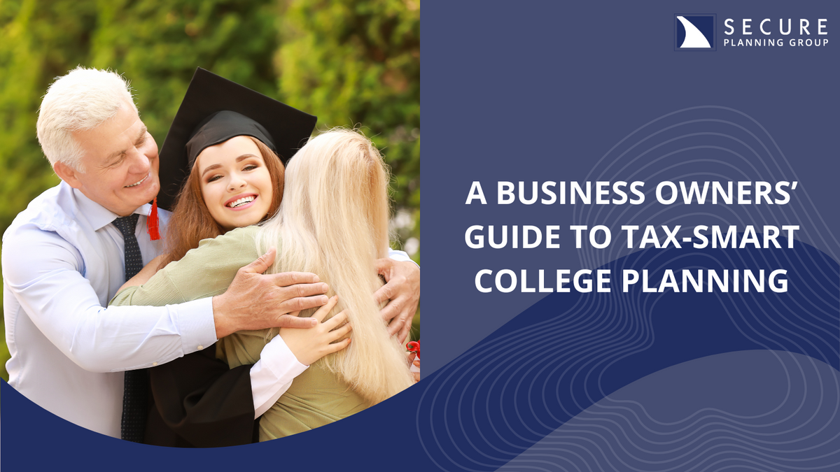 A Business Owners’ Guide to Tax-Smart College Planning
