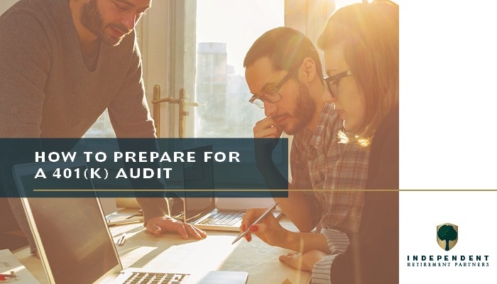 How to Prepare for a 401(k) Audit