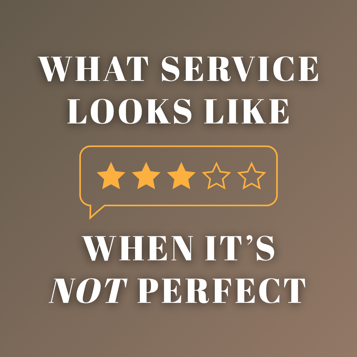 What Service Looks Like When It’s Not Perfect