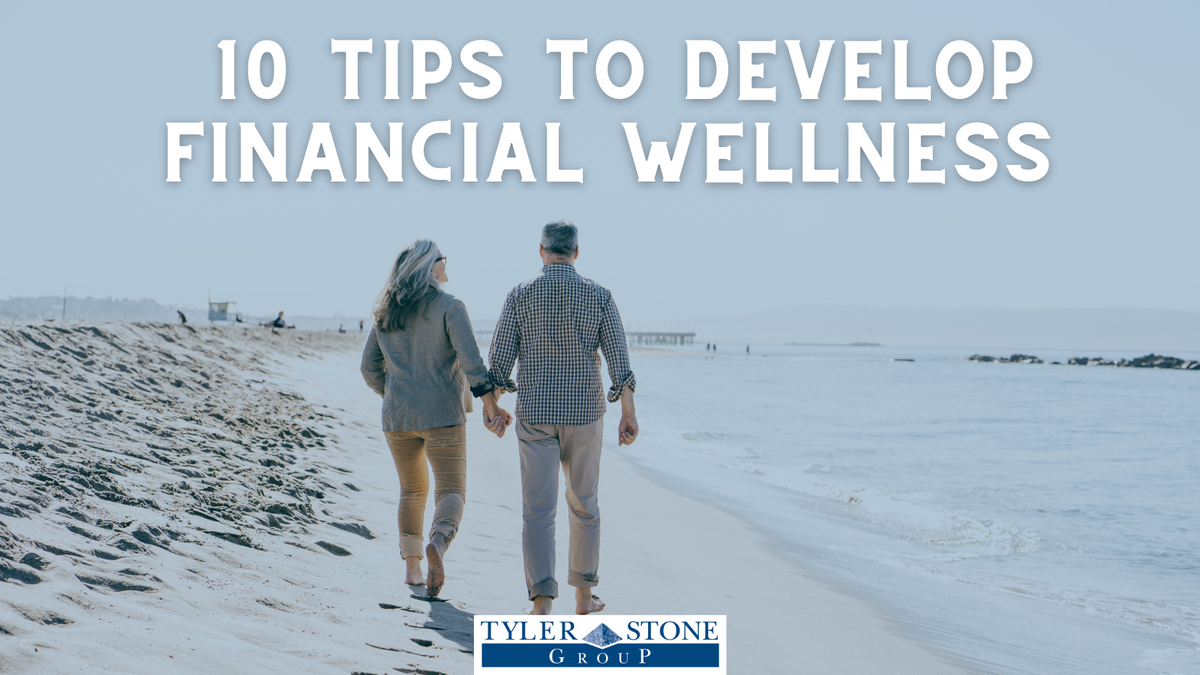 10 Tips to Develop Financial Wellness This Year