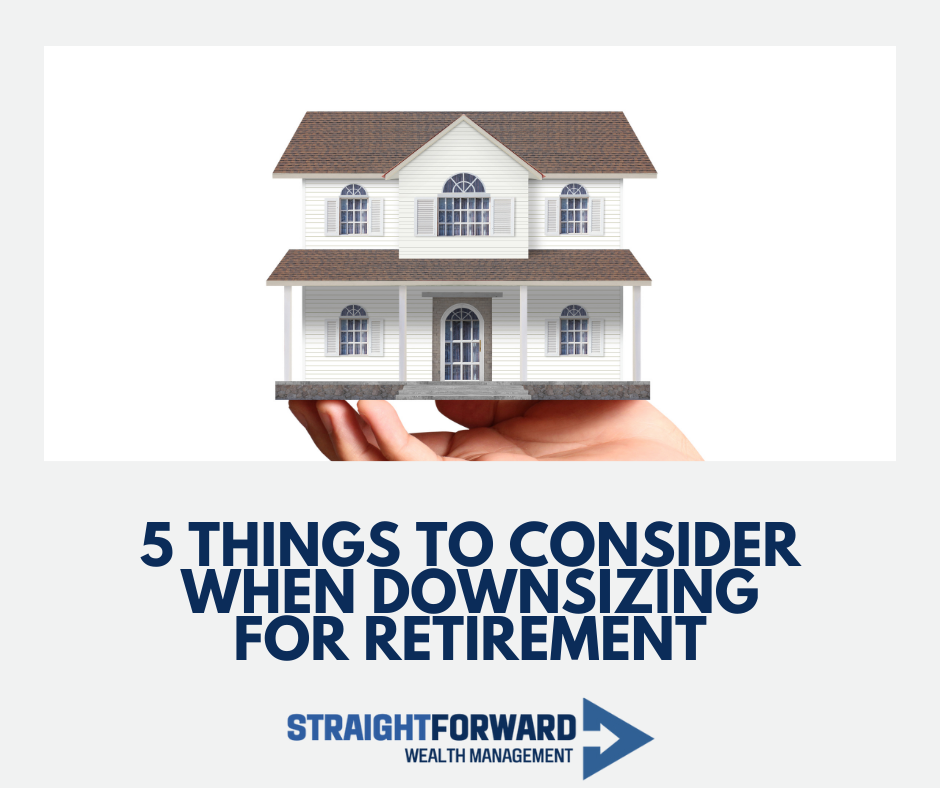 5 Things to Consider When Downsizing for Retirement
