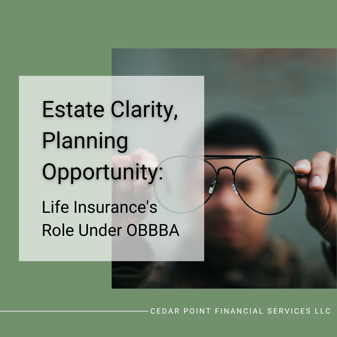 Estate Clarity, Planning Opportunity: Life Insurance's Role Under OBBBA