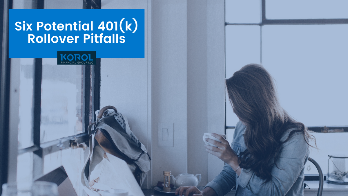 Six Potential 401(k) Rollover Pitfalls