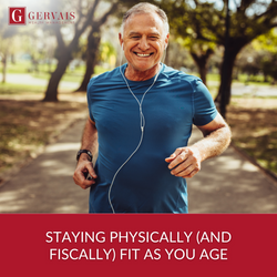 Staying Physically (and Fiscally) Fit as You Age