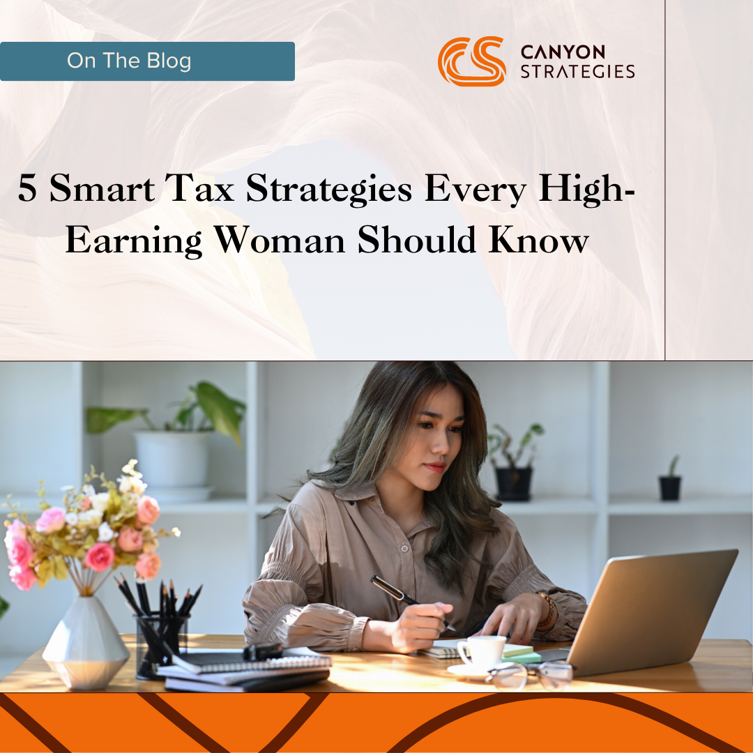 5 Smart Tax Strategies Every High-Earning Woman Should Know