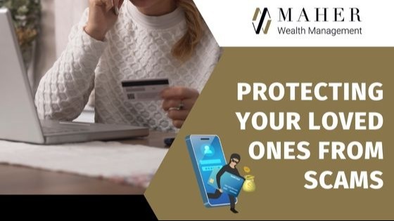 Protecting Your Loved Ones from Scams
