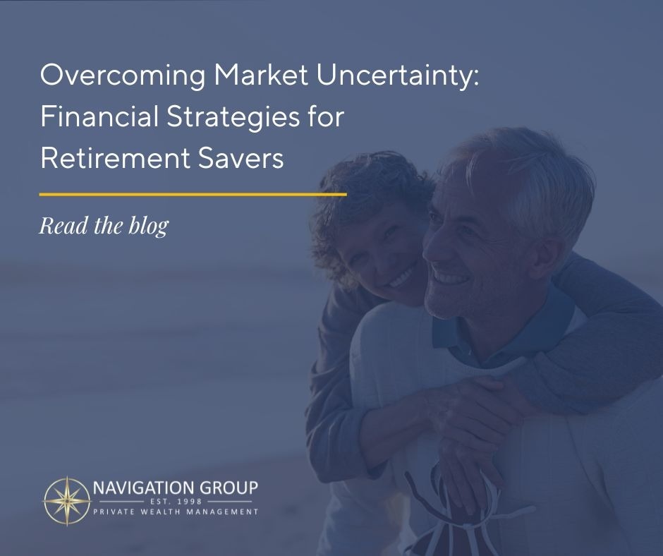 Overcoming Market Uncertainty: Financial Strategies for Retirement Savers