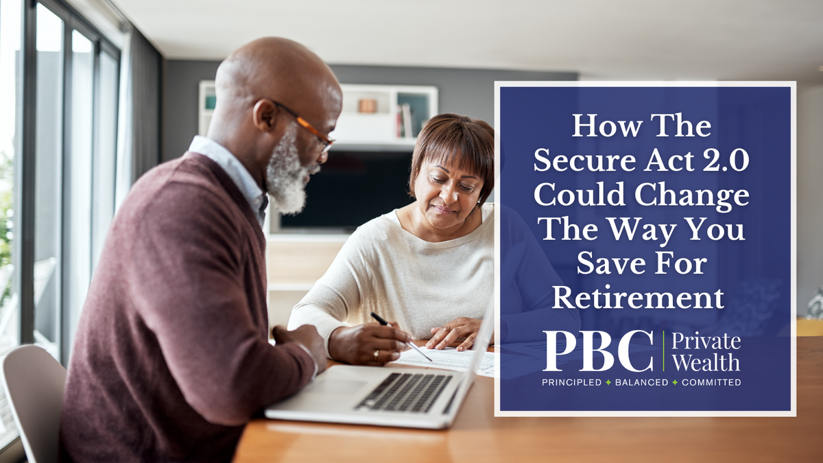 How The Secure Act 2.0 Could Change The Way You Save For Retirement