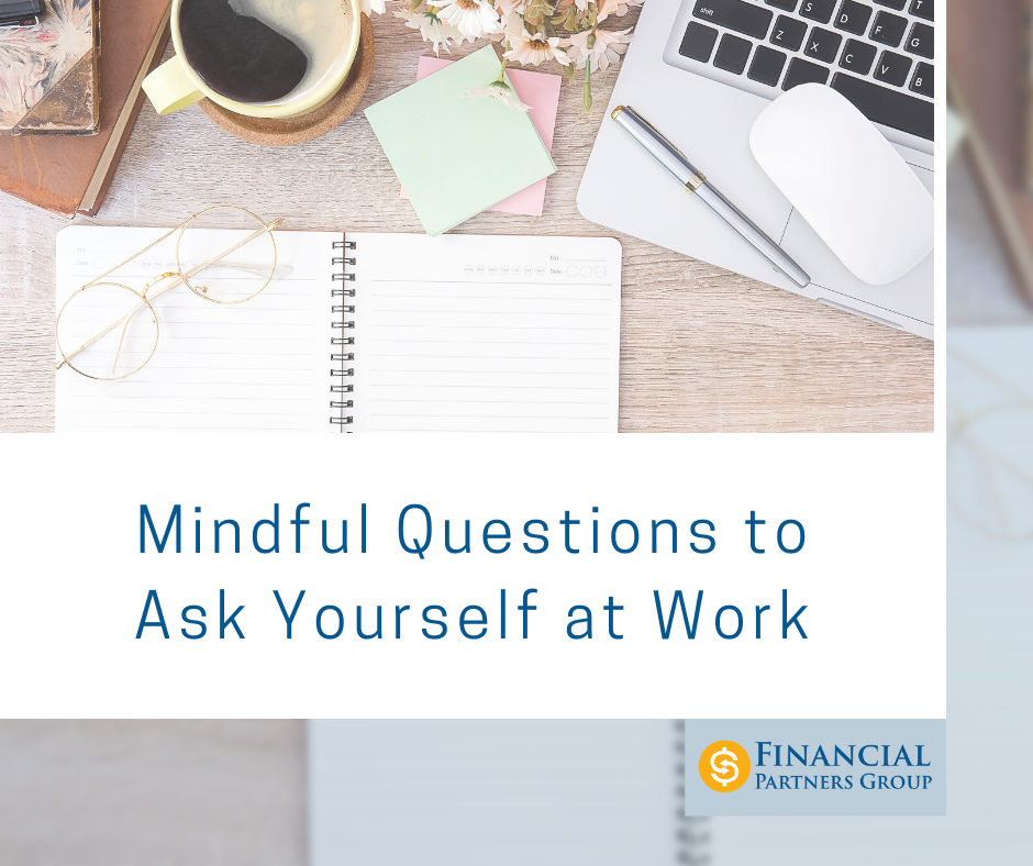 Mindful Questions to Ask Yourself at Work