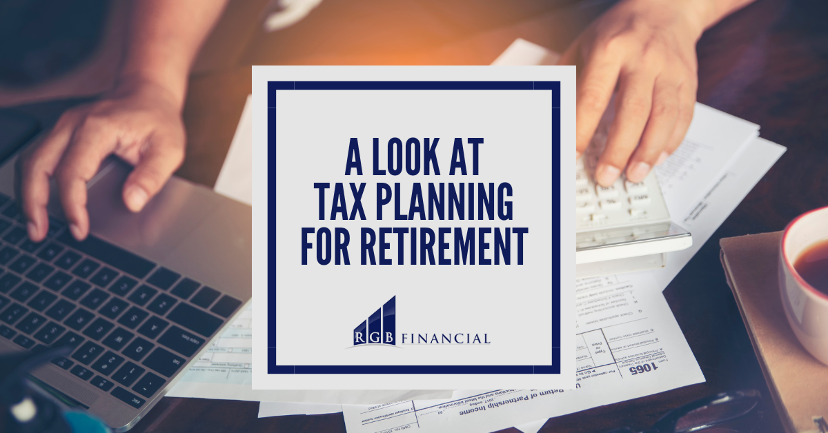 A Look at Tax Planning for Retirement