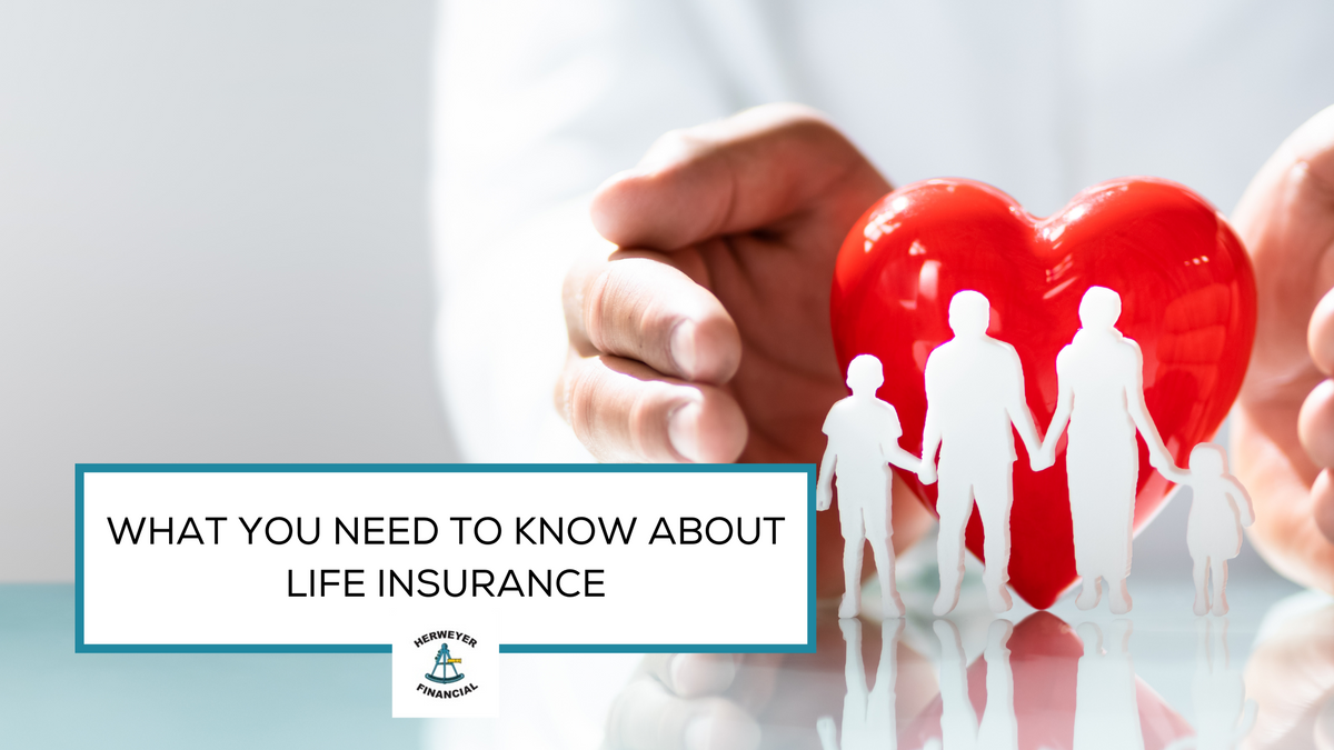 What You Need to Know about Life Insurance