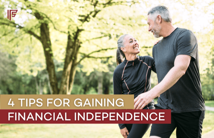 Four Tips for Gaining Financial Independence