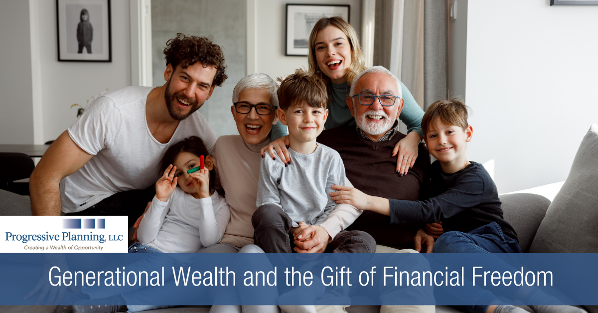 Generational Wealth and the Gift of Financial Freedom