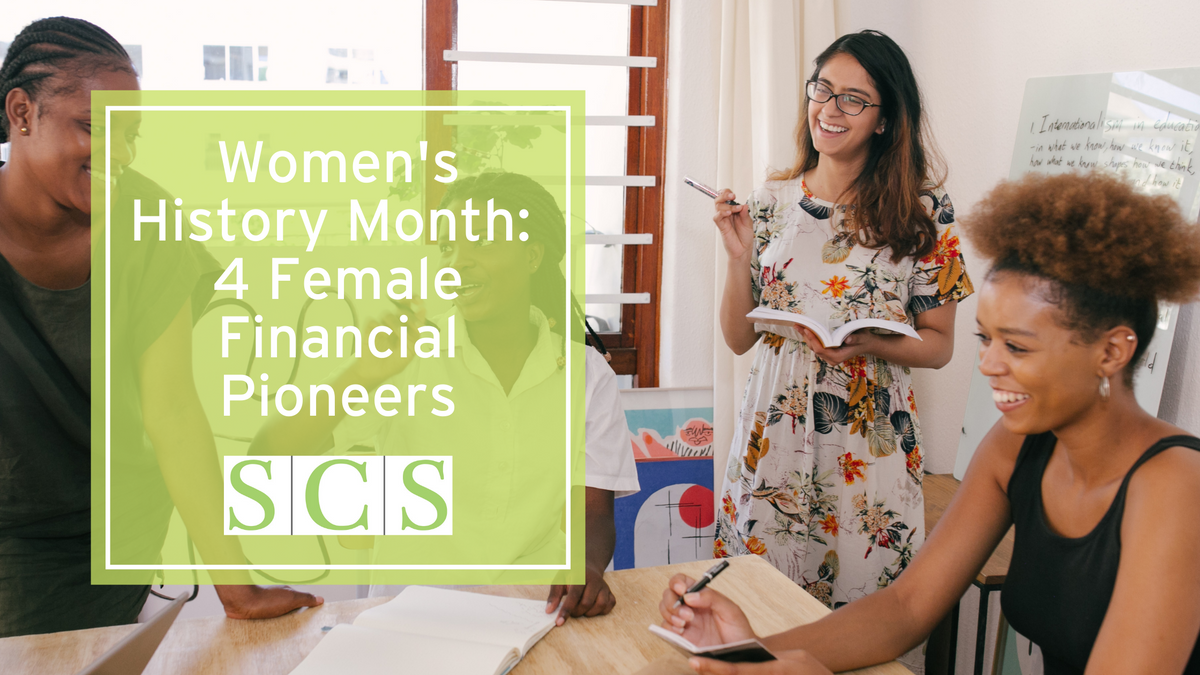 Women's History Month: 4 Female Financial Pioneers