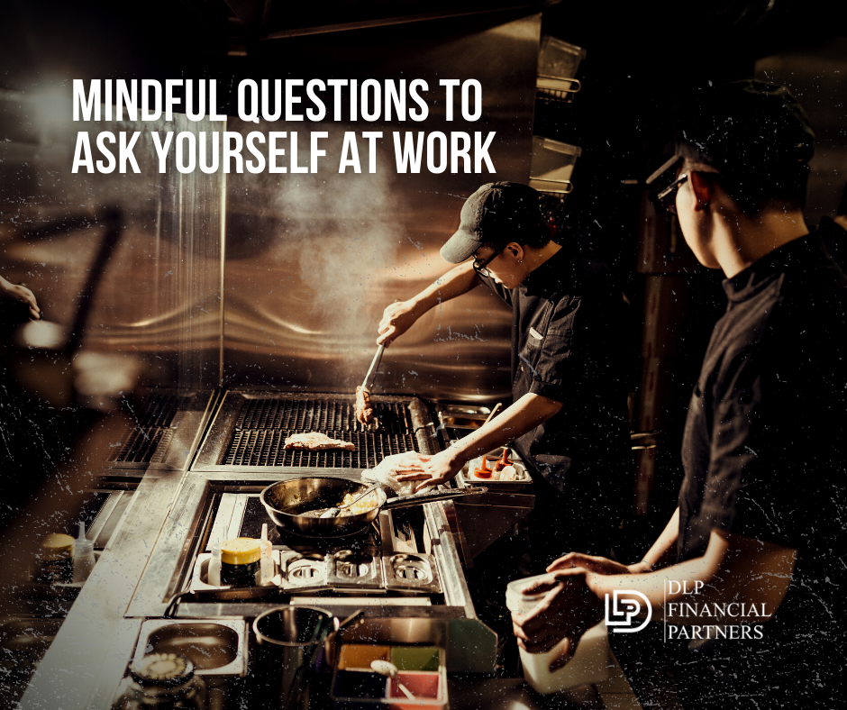 Mindful Questions to Ask Yourself at Work