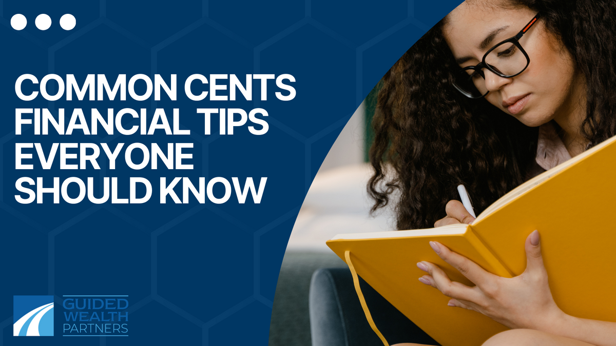 Common Cents: Financial Tips Everyone Should Know