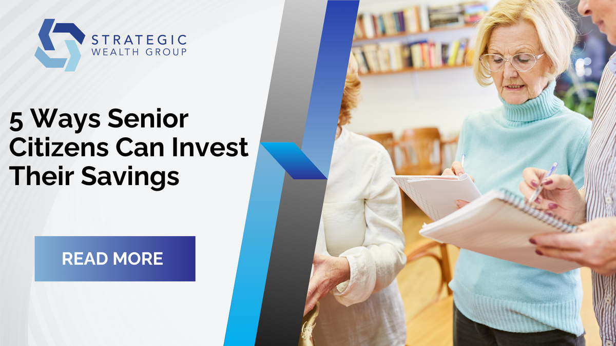 5 Ways Senior Citizens Can Invest Their Savings