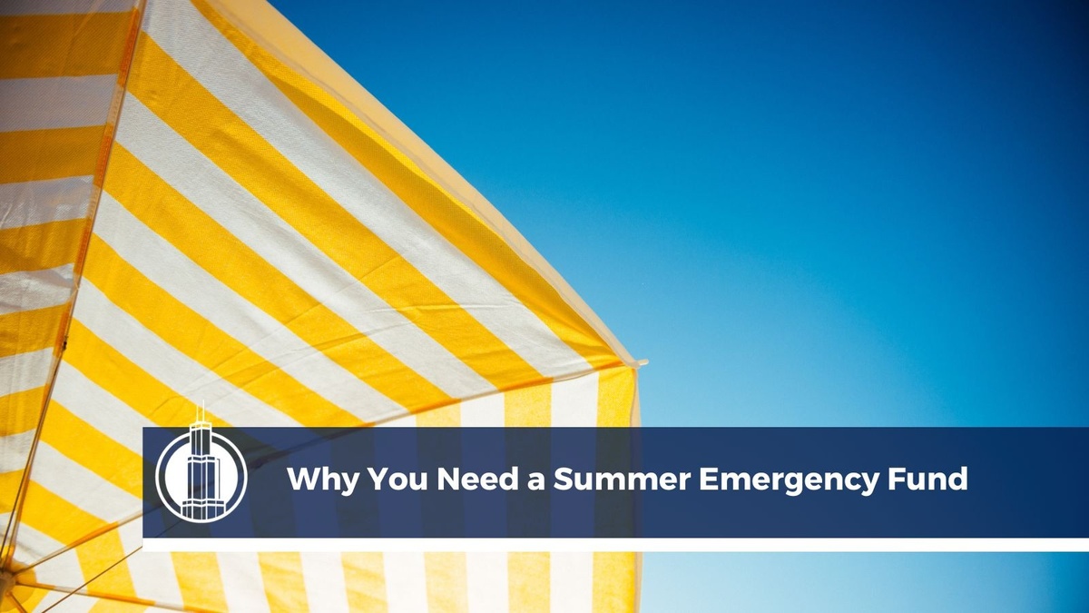 Why You Need a Summer Emergency Fund