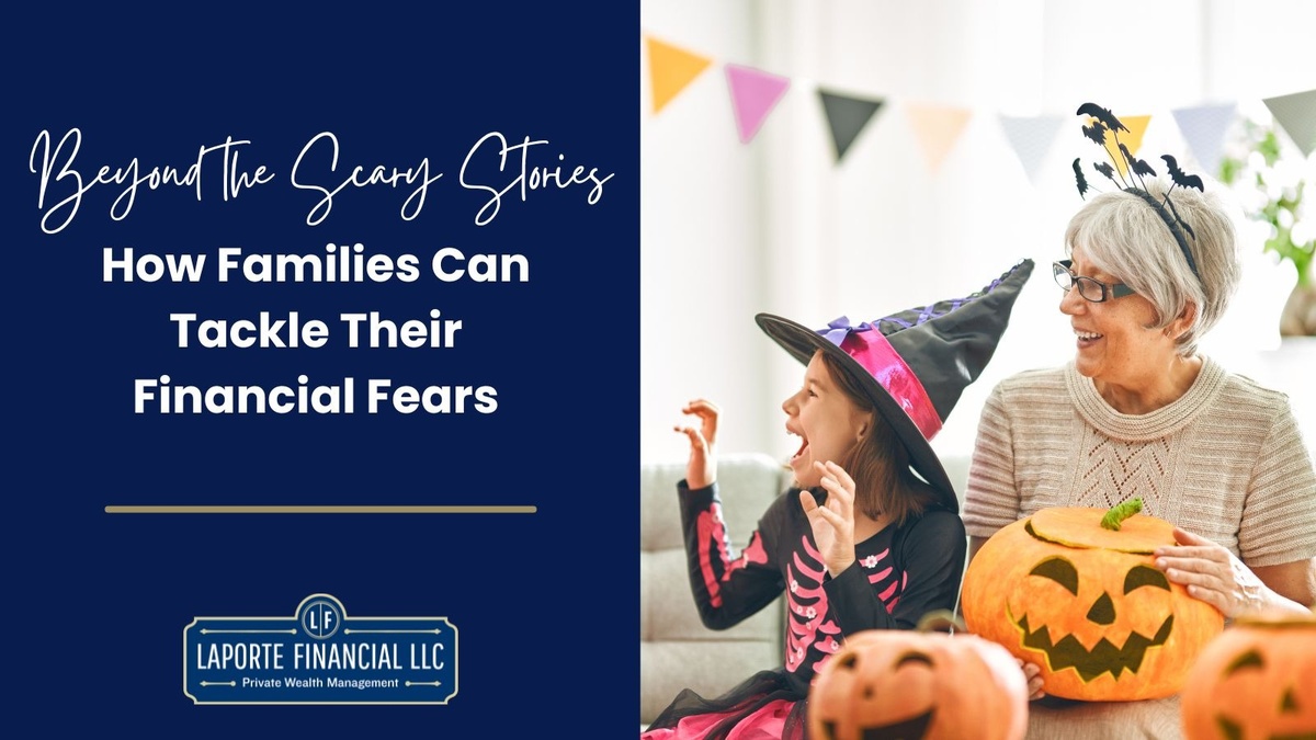 Beyond the Scary Stories: How Families Can Tackle Their Financial Fears