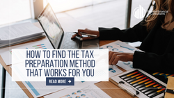 How to Find the Tax Preparation Method That Works For You