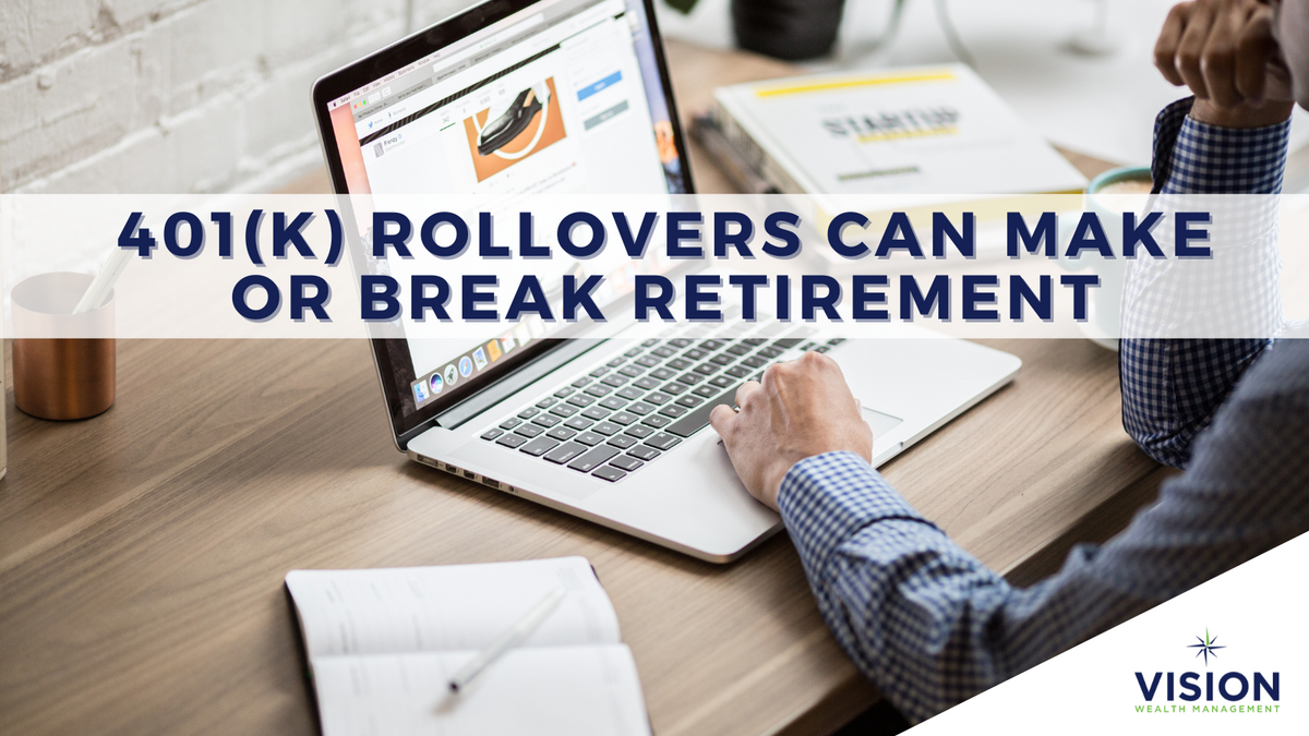 401(k) Rollovers Can Make or Break Retirement