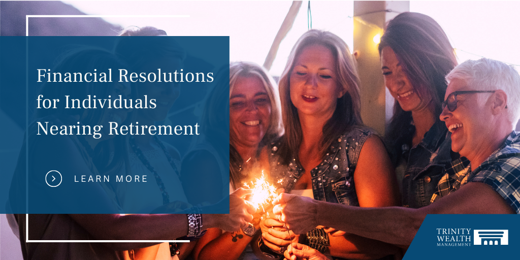 Financial Resolutions for Individuals Nearing Retirement