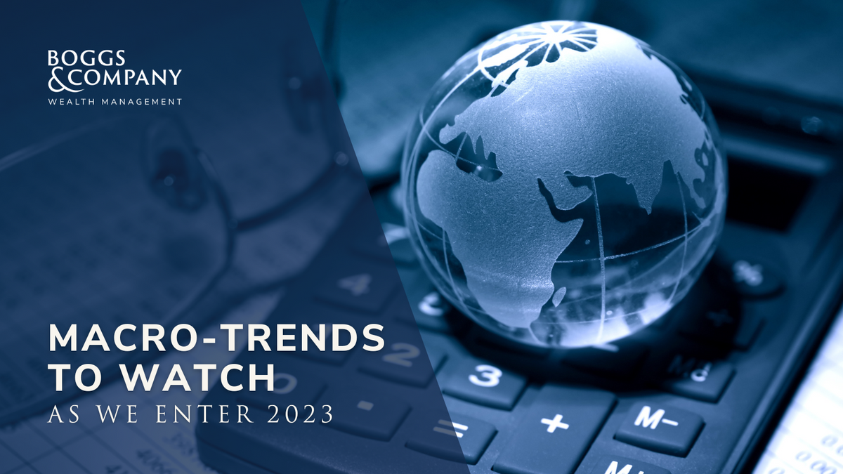 Macro-Trends to Watch As We Enter 2023