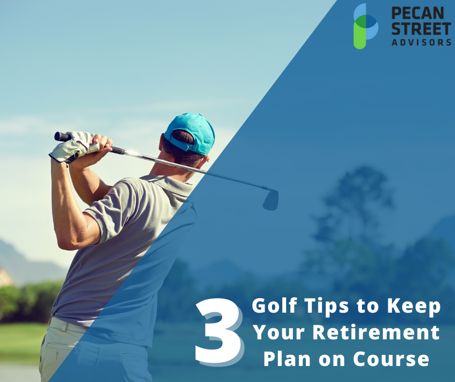 3 Golf Tips to Keep Your Retirement Plan on Course