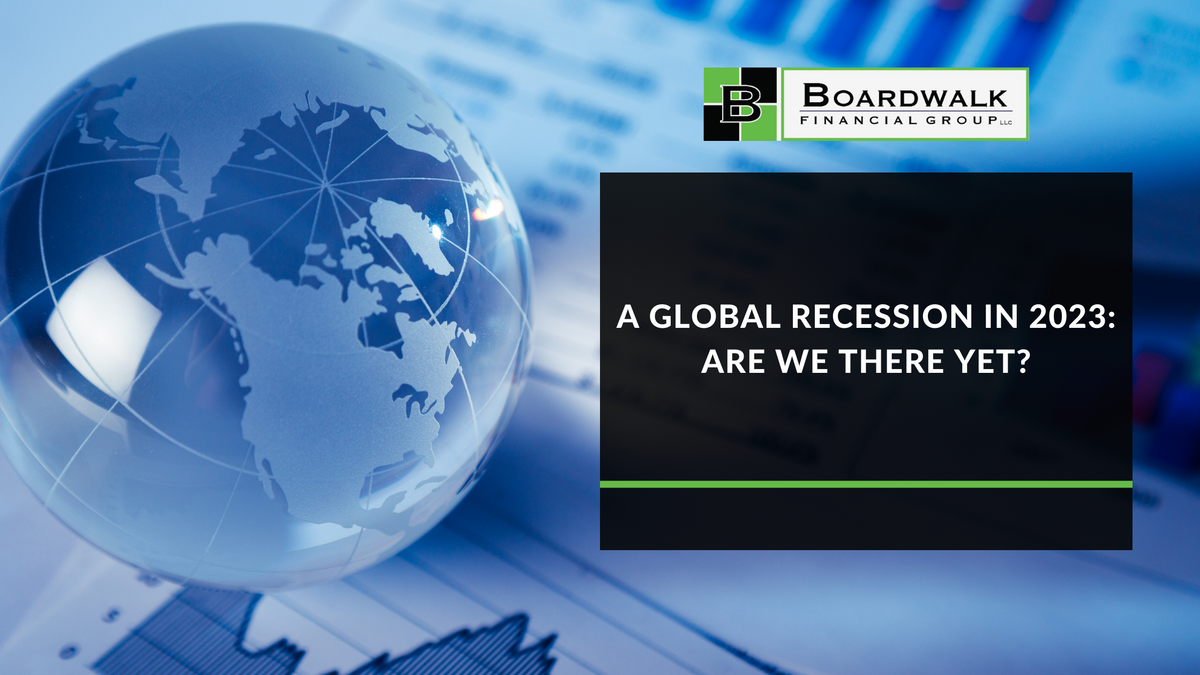 A Global Recession in 2023: Are We There Yet?